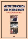 Mi correspondencia con Antonio Ribera - UPIAR PUBLICATIONS
